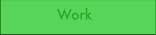 work