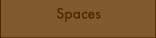 spaces